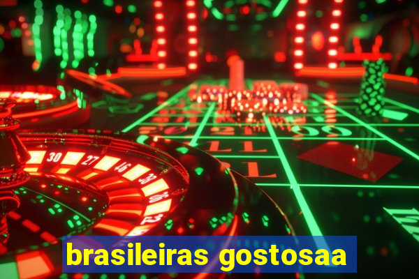 brasileiras gostosaa